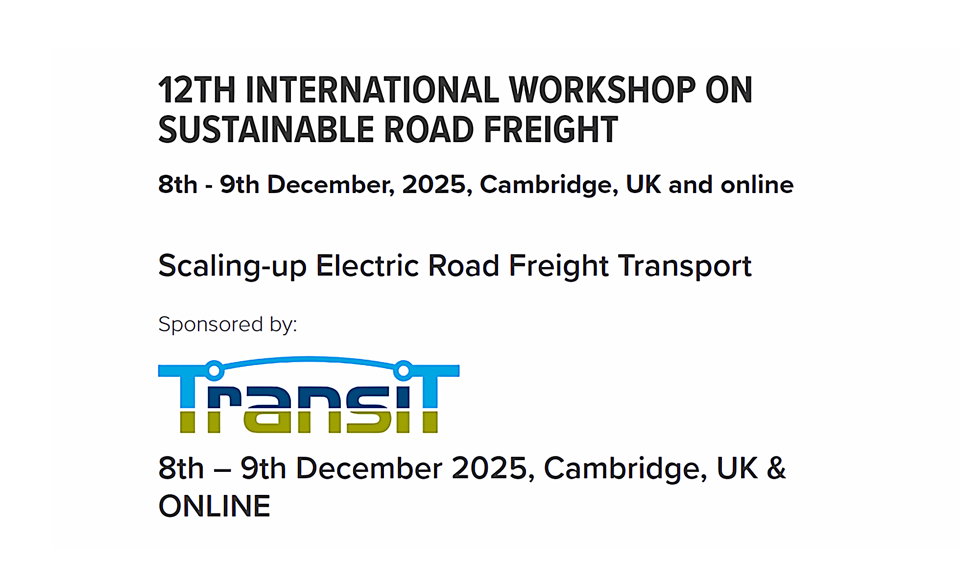 The 12th International Workshop on Sustainable Road Freight takes place in Cambridge and online on 8 to 9 December 2025.